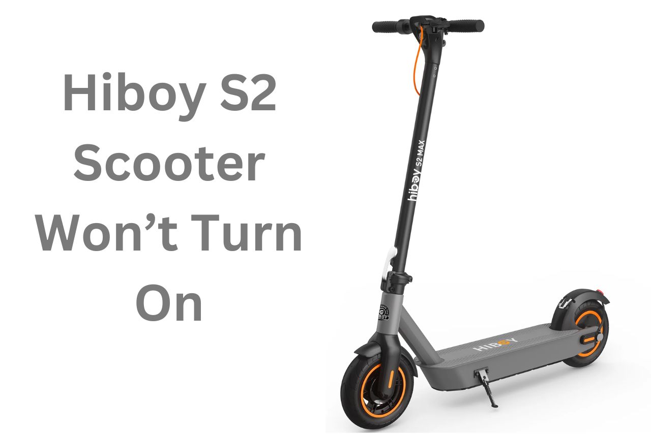 Hiboy S2 Scooter Won’t Turn On