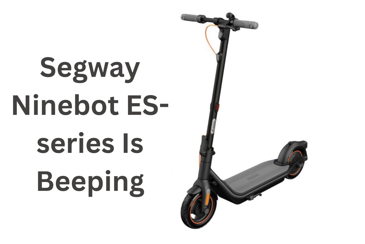 Segway Ninebot ES-series Is Beeping