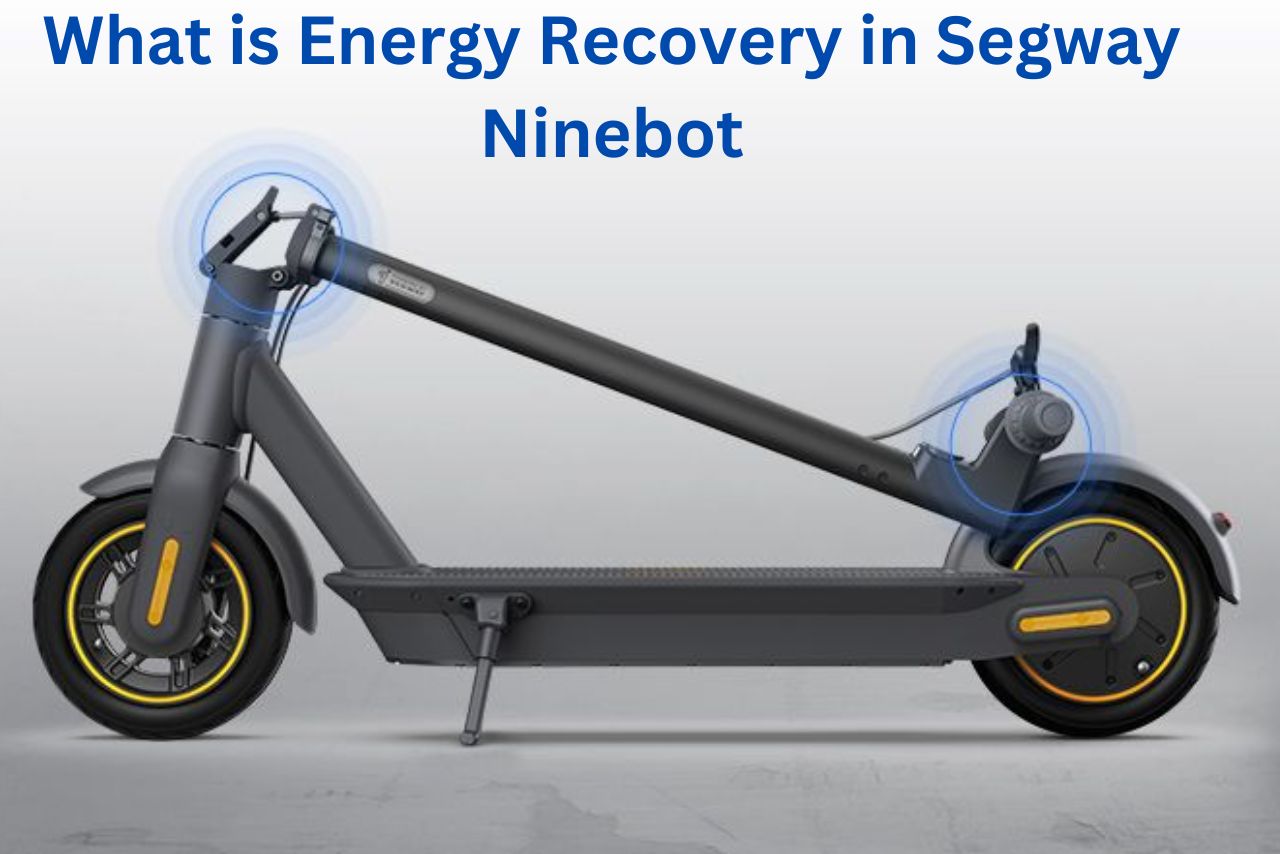 What is Energy Recovery in Segway Ninebot